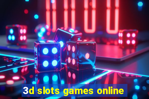 3d slots games online