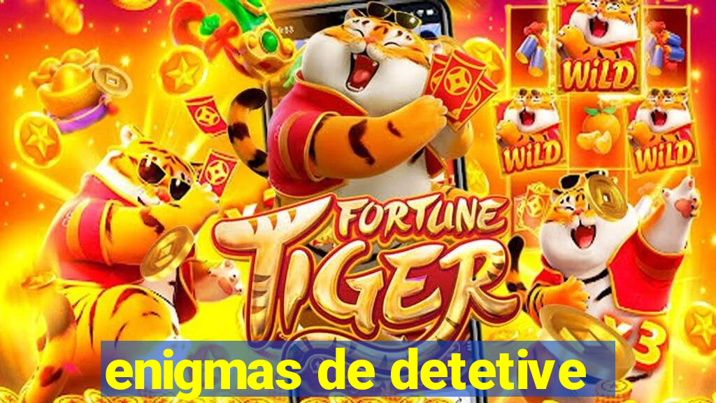 enigmas de detetive