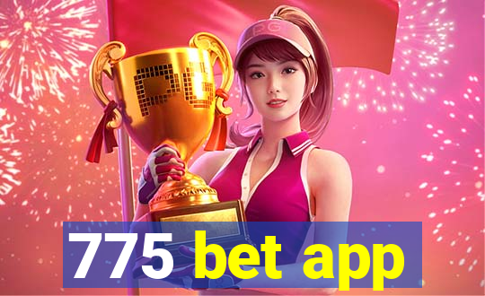 775 bet app