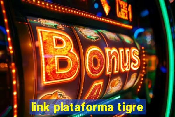 link plataforma tigre
