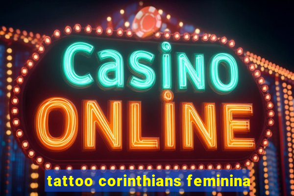tattoo corinthians feminina