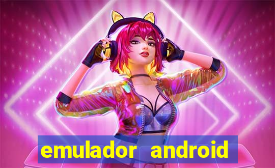 emulador android para pc fraco