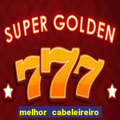 melhor cabeleireiro de juiz de fora
