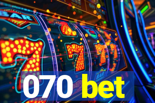 070 bet