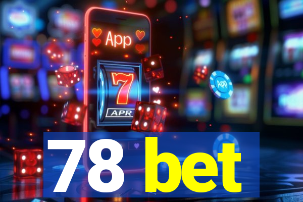 78 bet
