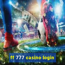 ff 777 casino login