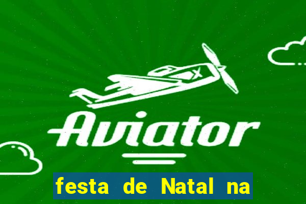 festa de Natal na escola temas