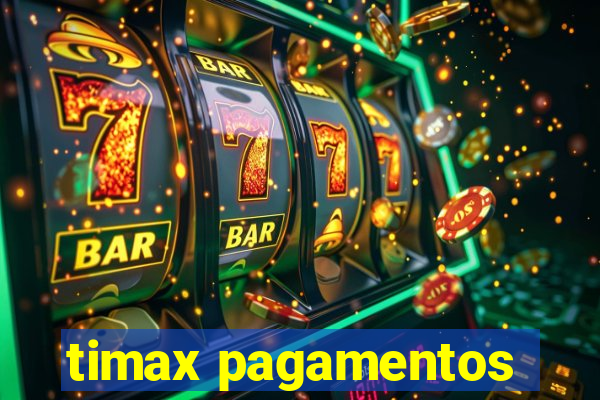 timax pagamentos