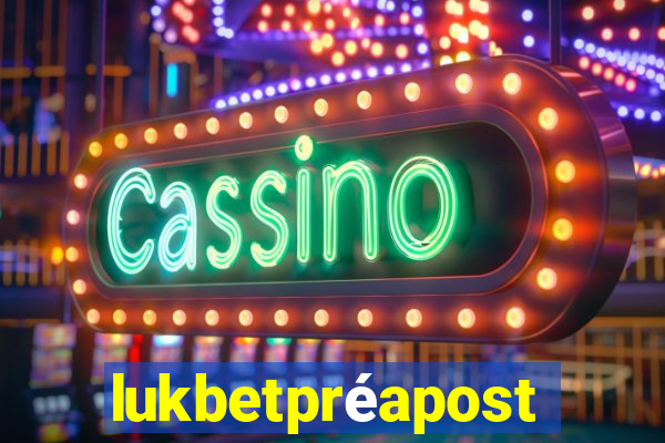 lukbetpréaposta