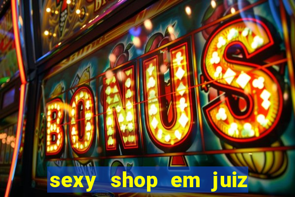 sexy shop em juiz de fora