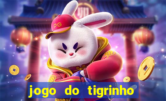 jogo do tigrinho grátis sem depósito
