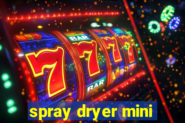 spray dryer mini