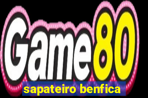 sapateiro benfica