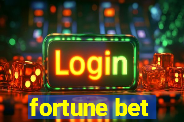 fortune bet
