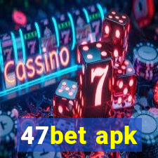 47bet apk