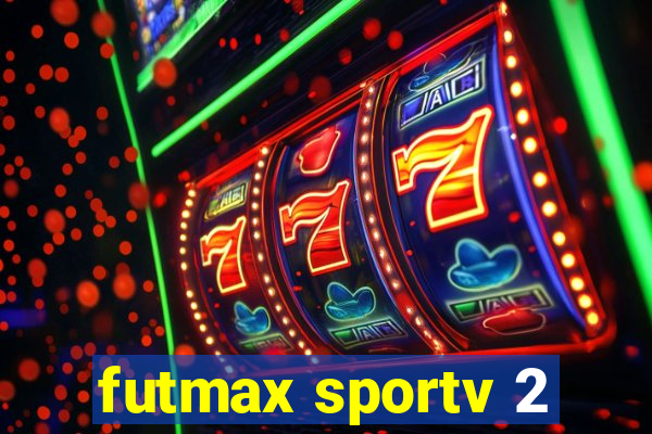 futmax sportv 2