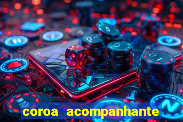 coroa acompanhante em são paulo