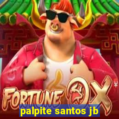 palpite santos jb