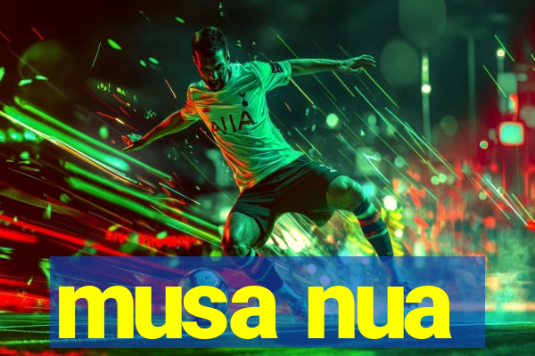 musa nua