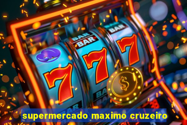 supermercado maximo cruzeiro