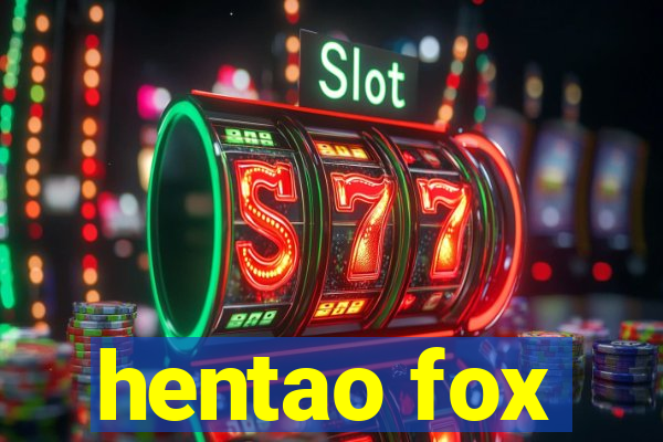 hentao fox
