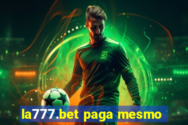 la777.bet paga mesmo