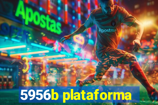 5956b plataforma