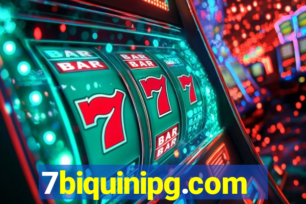 7biquinipg.com