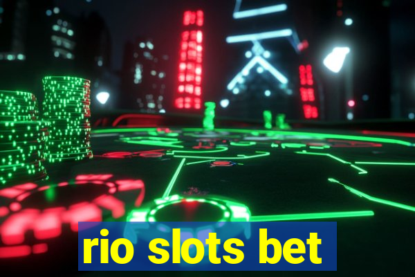 rio slots bet