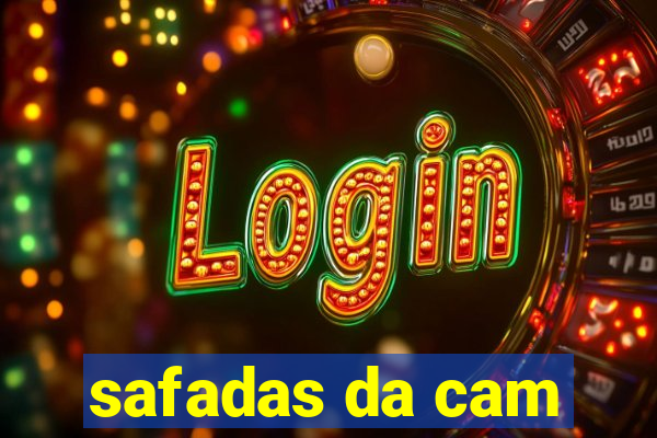 safadas da cam