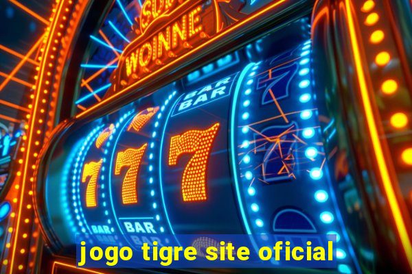 jogo tigre site oficial