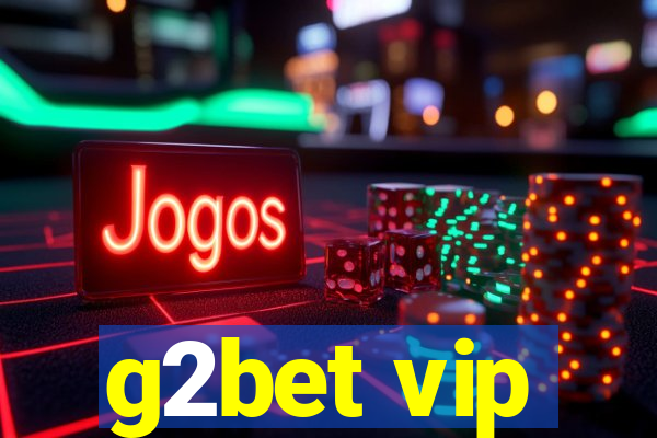 g2bet vip