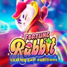 casting call auditions