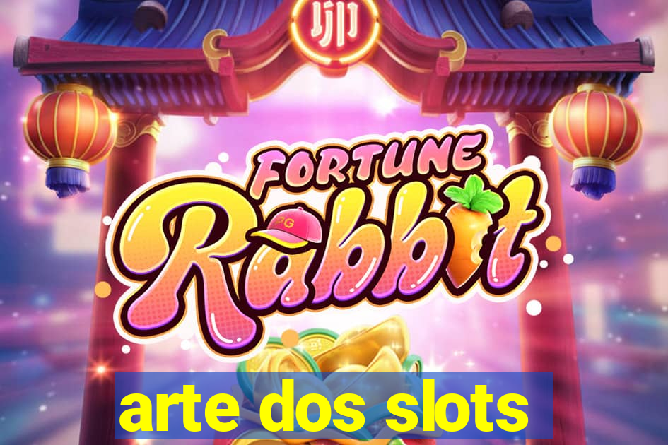 arte dos slots