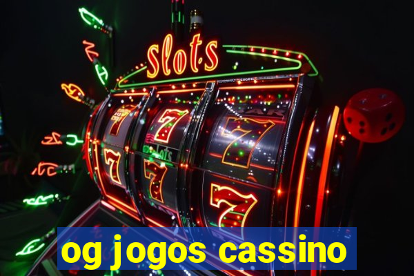 og jogos cassino