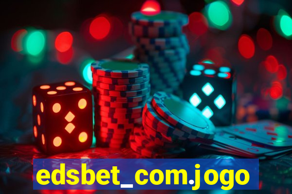 edsbet_com.jogos.app