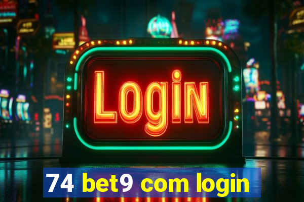 74 bet9 com login