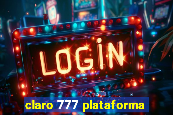 claro 777 plataforma