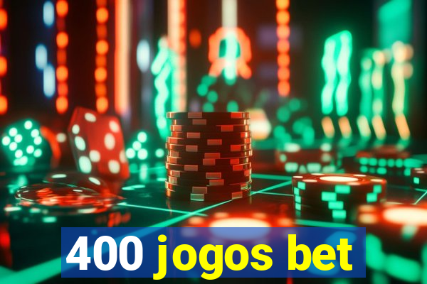 400 jogos bet