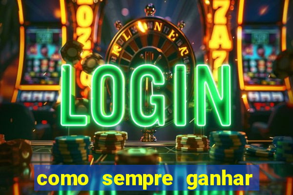 como sempre ganhar no jogo aviator