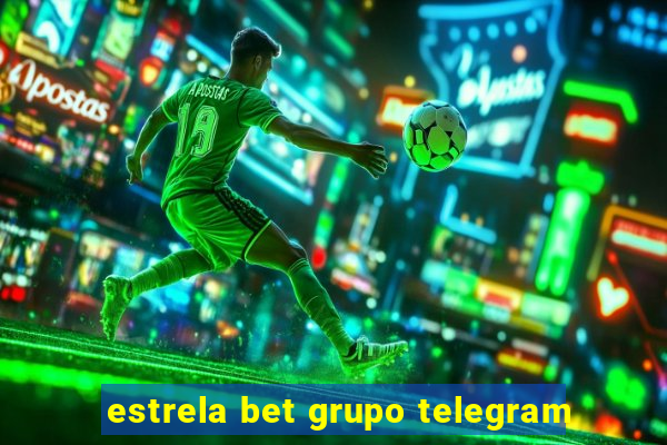 estrela bet grupo telegram