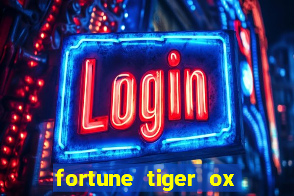 fortune tiger ox demo grátis