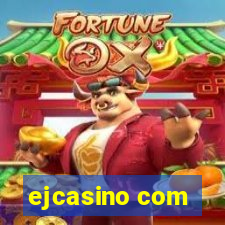 ejcasino com