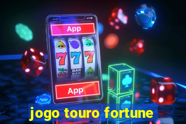 jogo touro fortune
