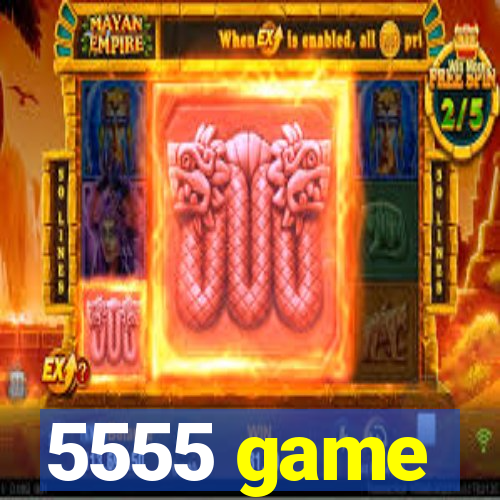 5555 game