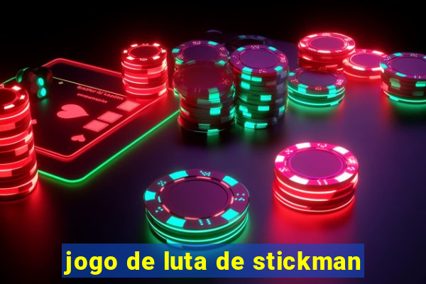 jogo de luta de stickman