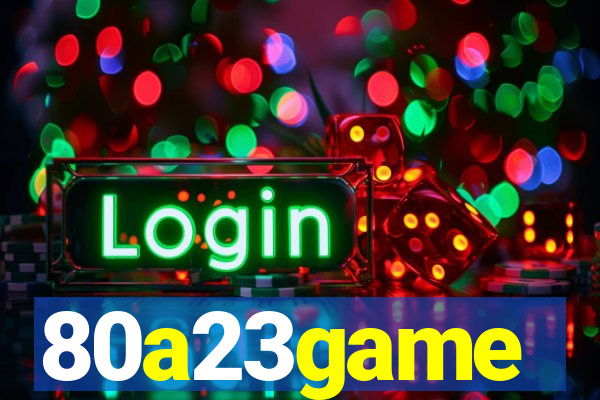 80a23game