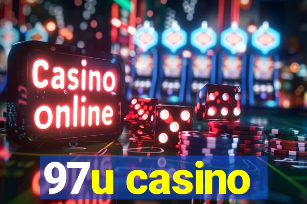 97u casino