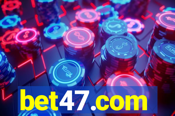 bet47.com