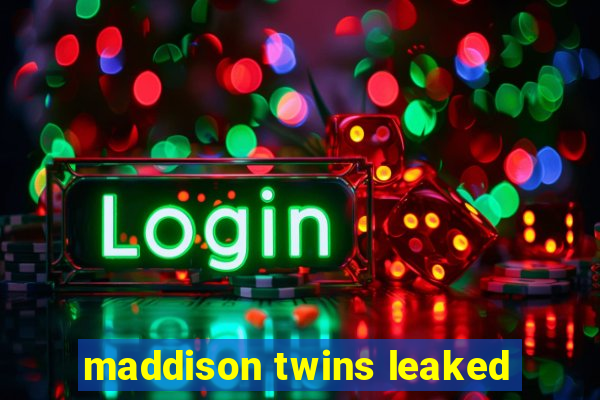 maddison twins leaked